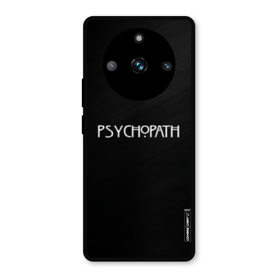 Psycopath Alert Metal Back Case for Realme Narzo 60 Pro