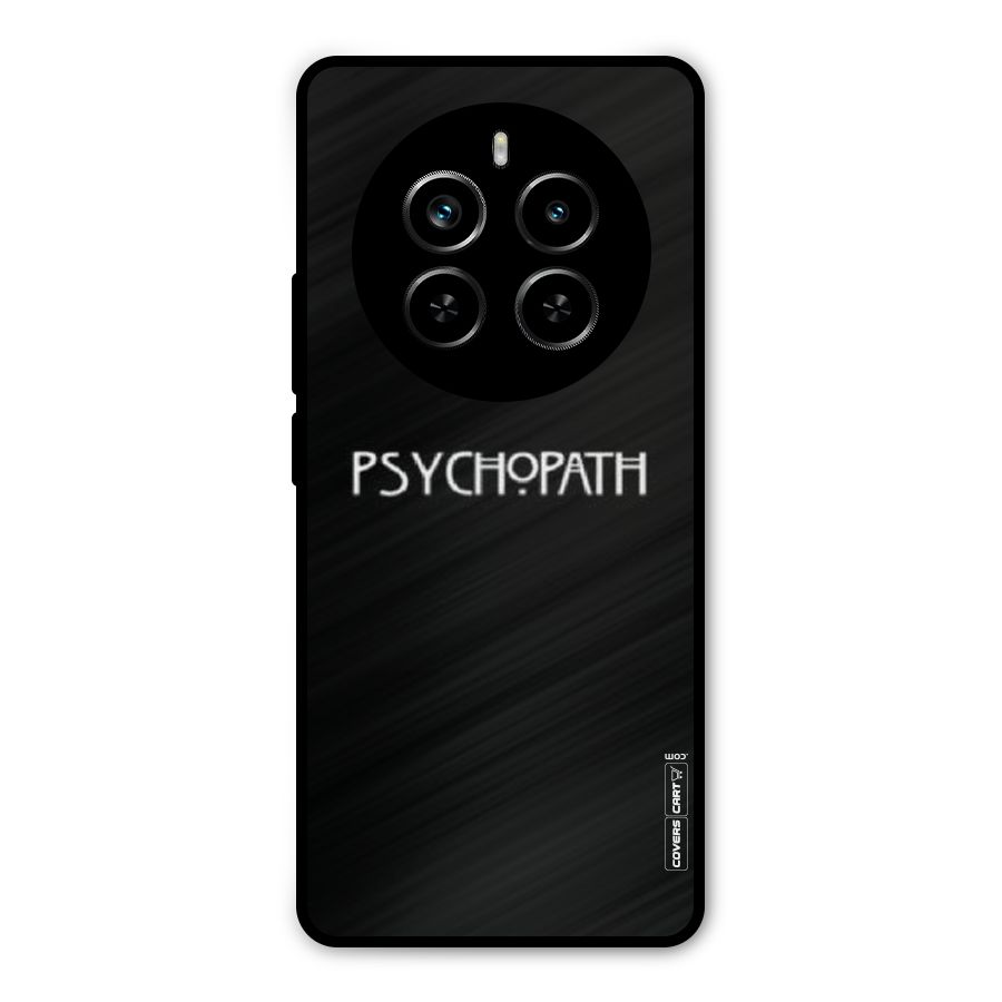 Psycopath Alert Metal Back Case for Realme P1 Pro