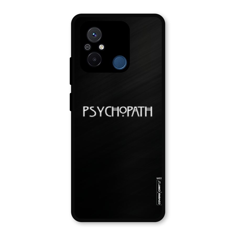 Psycopath Alert Metal Back Case for Redmi 12C