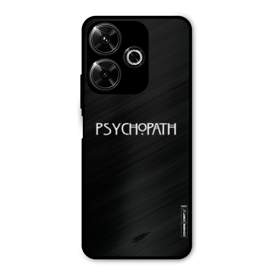 Psycopath Alert Metal Back Case for Redmi 13 5G
