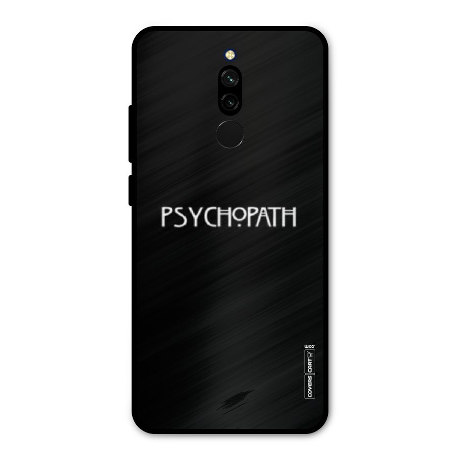 Psycopath Alert Metal Back Case for Redmi 8