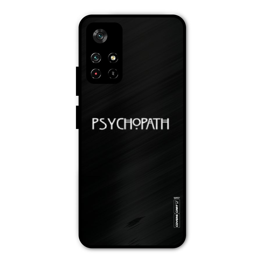Psycopath Alert Metal Back Case for Redmi Note 11T 5G