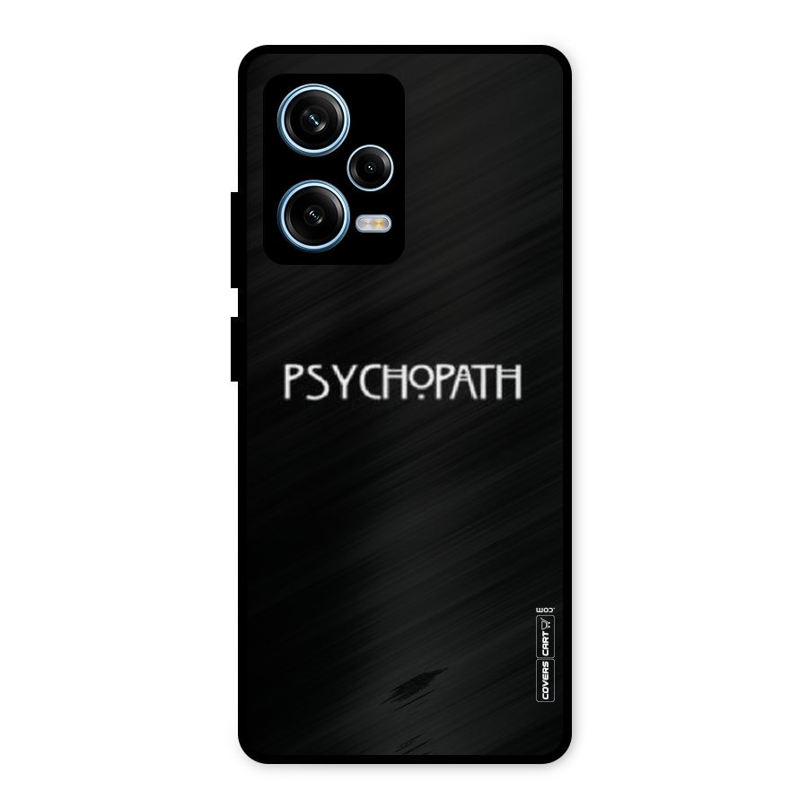 Psycopath Alert Metal Back Case for Redmi Note 12 Pro