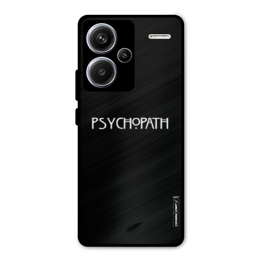 Psycopath Alert Metal Back Case for Redmi Note 13 Pro Plus