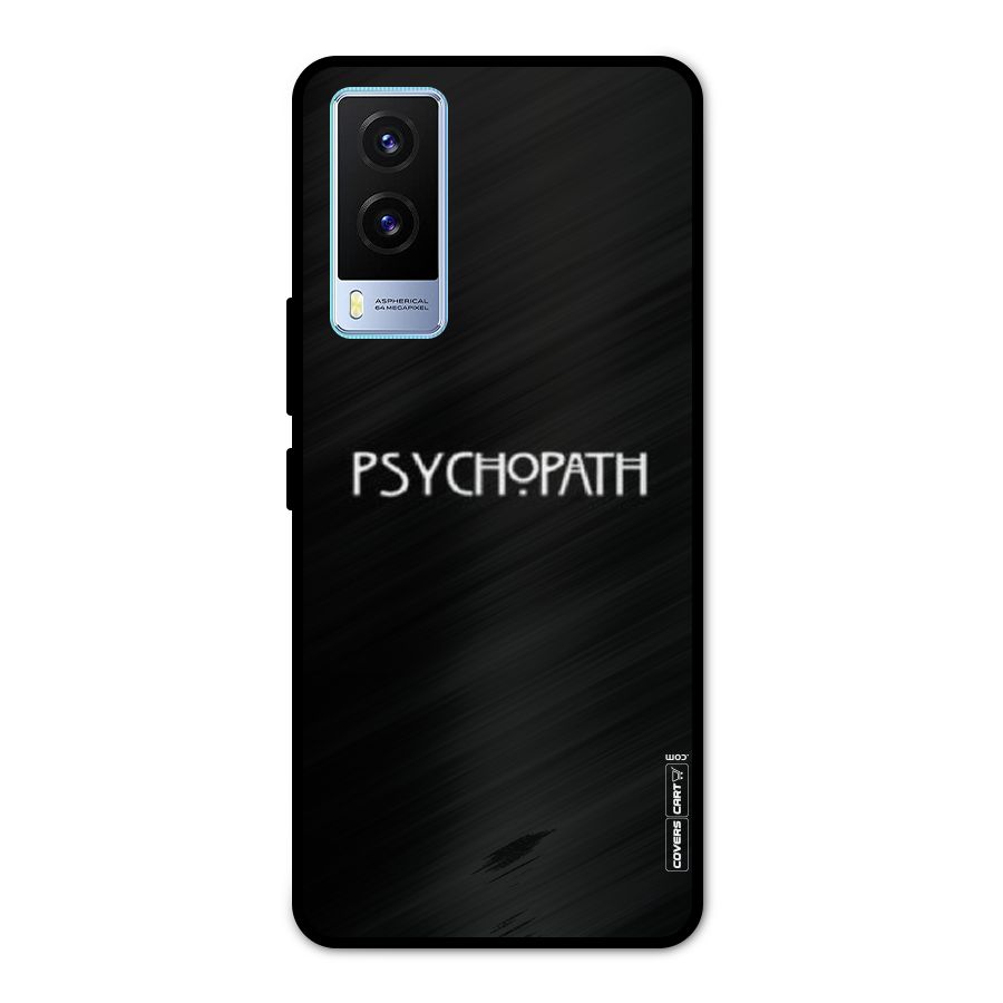 Psycopath Alert Metal Back Case for Vivo V21e 5G