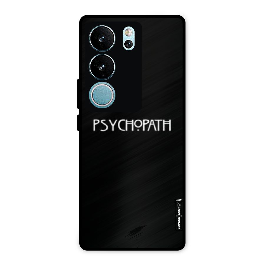 Psycopath Alert Metal Back Case for Vivo V29 Pro