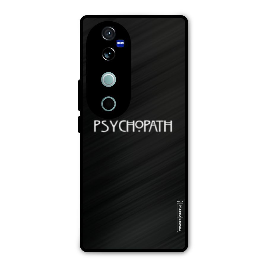 Psycopath Alert Metal Back Case for Vivo V40 Pro
