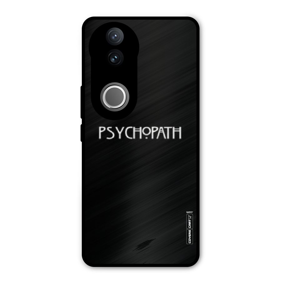 Psycopath Alert Metal Back Case for Vivo V50e
