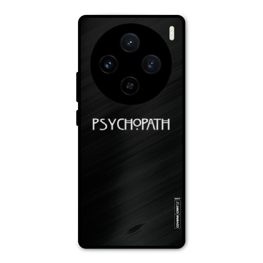 Psycopath Alert Metal Back Case for Vivo X100