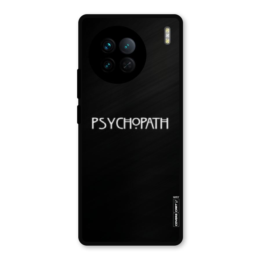 Psycopath Alert Metal Back Case for Vivo X90
