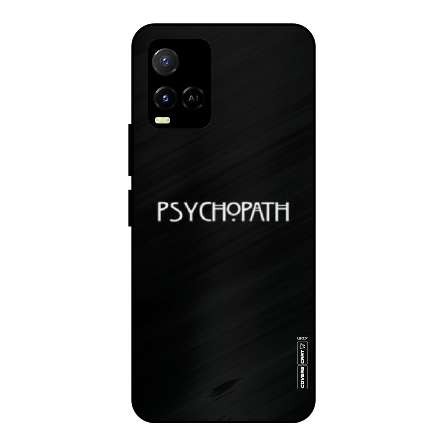 Psycopath Alert Metal Back Case for Vivo Y21A