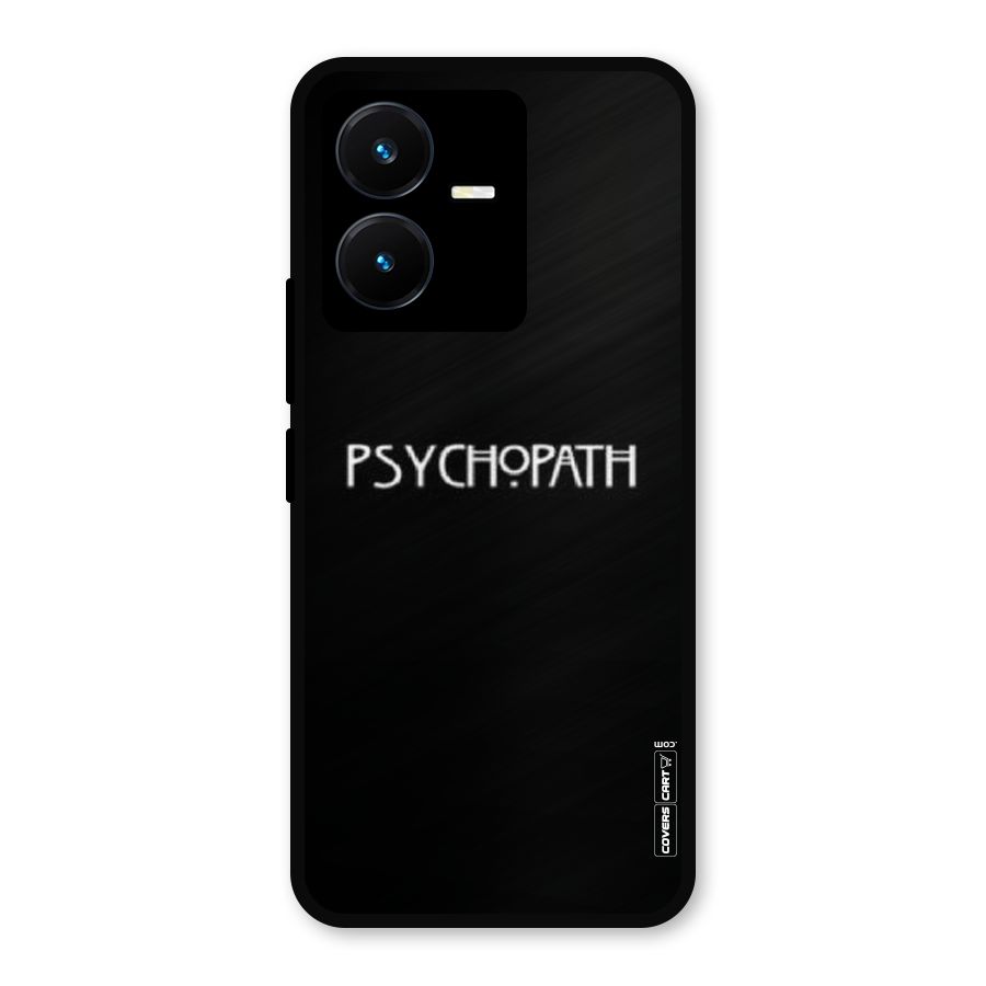 Psycopath Alert Metal Back Case for Vivo Y22