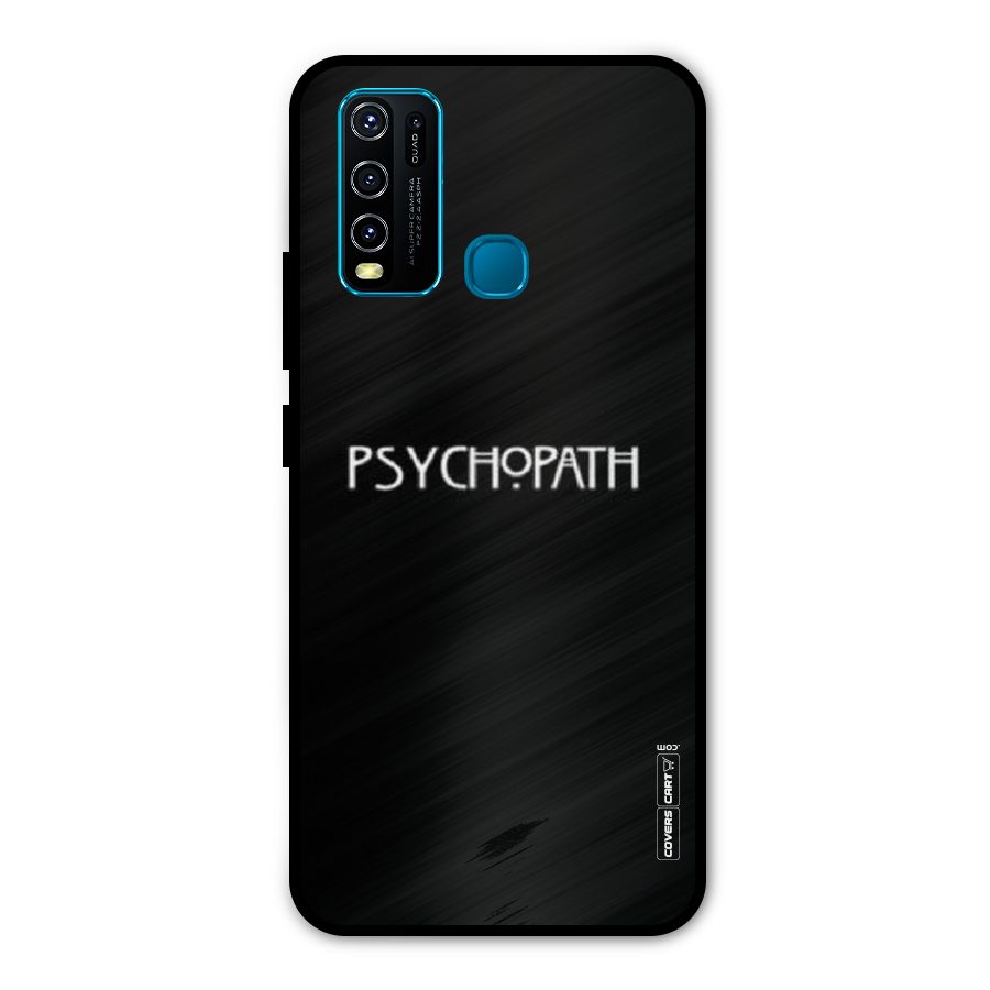 Psycopath Alert Metal Back Case for Vivo Y30