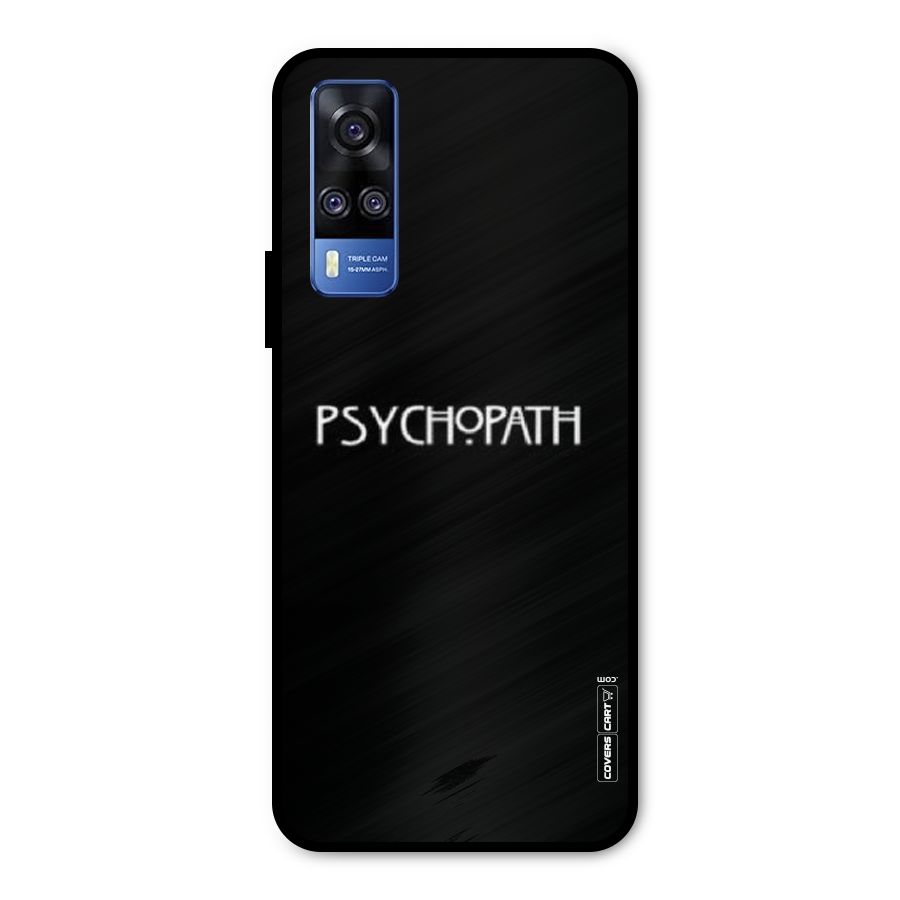 Psycopath Alert Metal Back Case for Vivo Y31