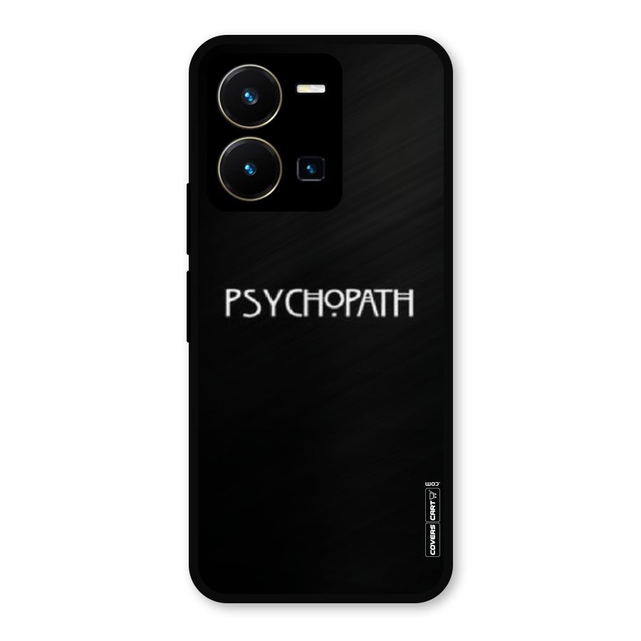 Psycopath Alert Metal Back Case for Vivo Y35