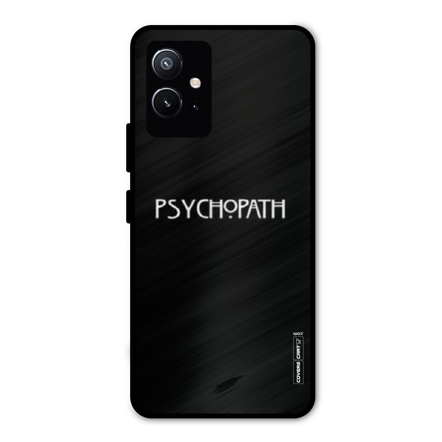 Psycopath Alert Metal Back Case for Vivo Y75 5G