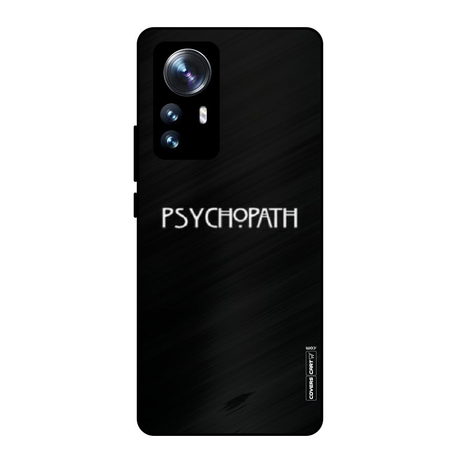 Psycopath Alert Metal Back Case for Xiaomi 12 Pro