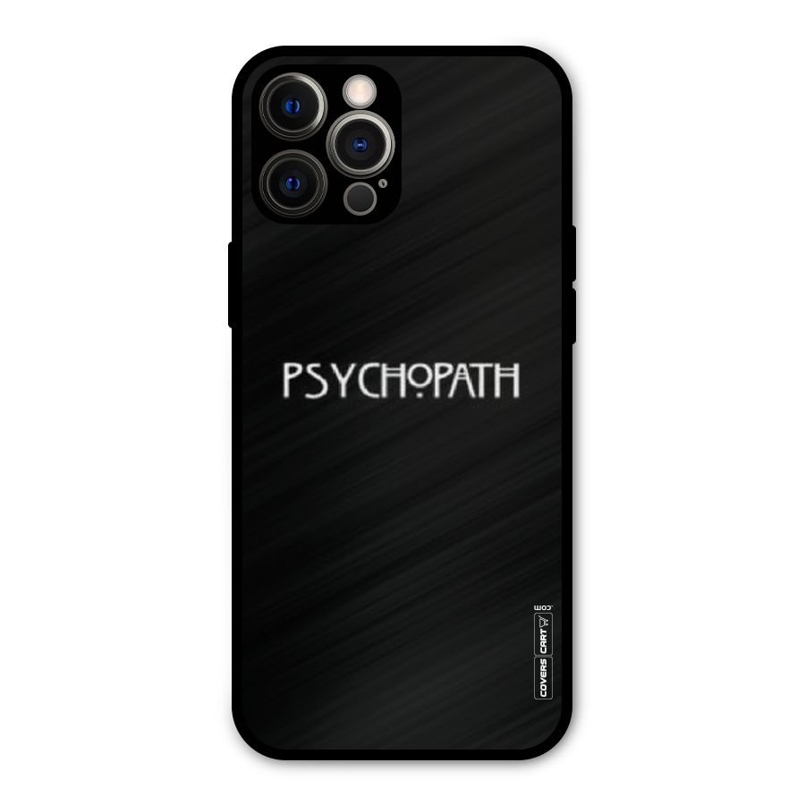 Psycopath Alert Metal Back Case for iPhone 12 Pro Max