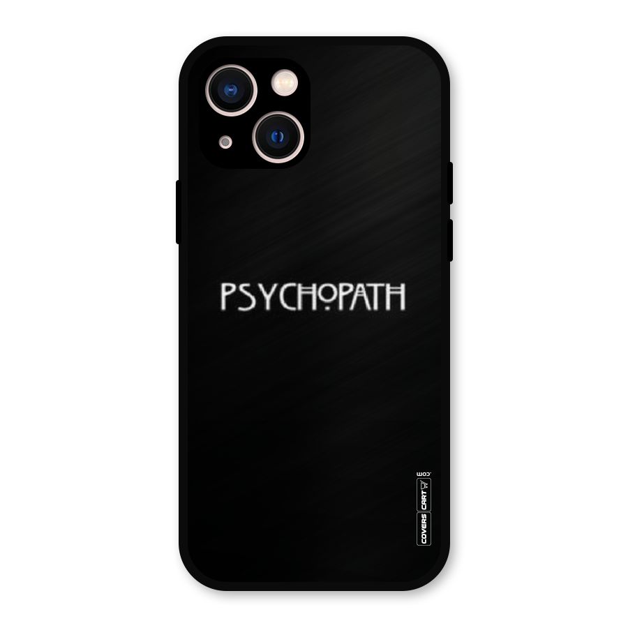 Psycopath Alert Metal Back Case for iPhone 13