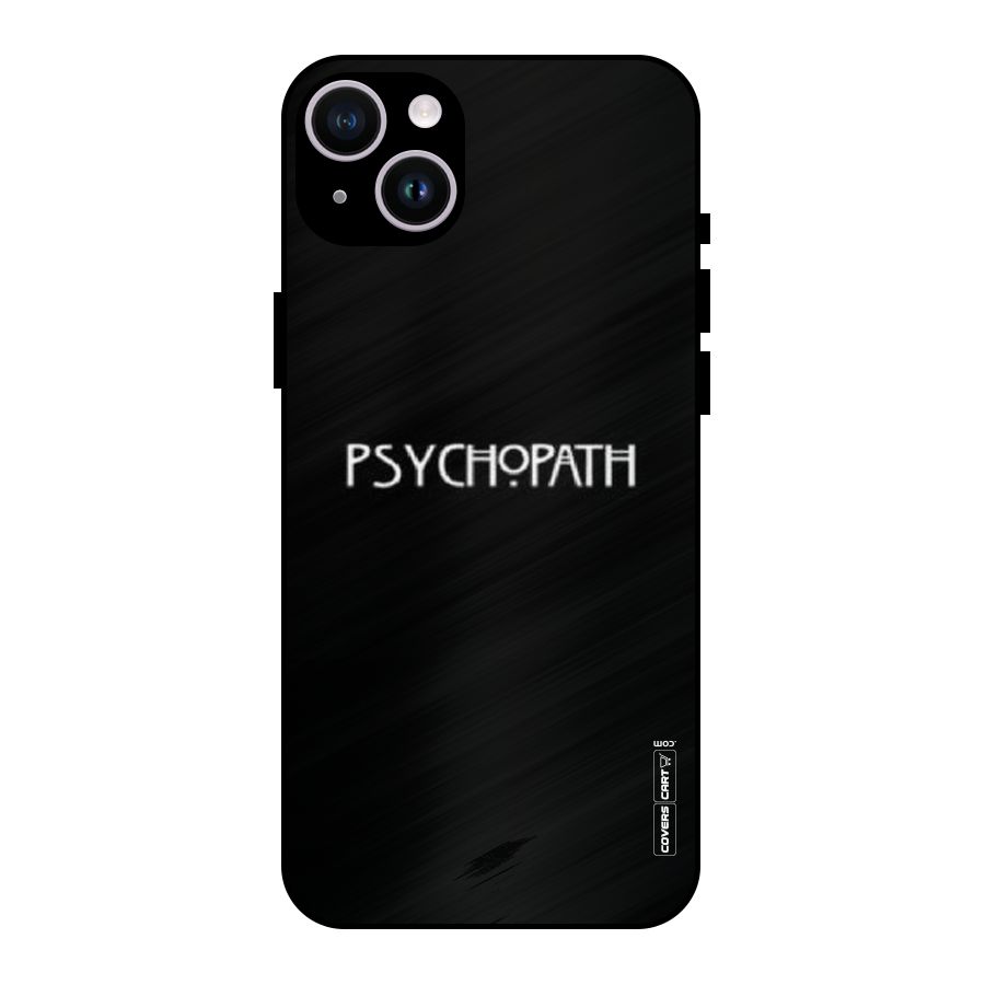 Psycopath Alert Metal Back Case for iPhone 14 Plus