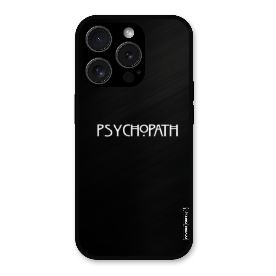 Psycopath Alert Metal Back Case for iPhone 15 Pro