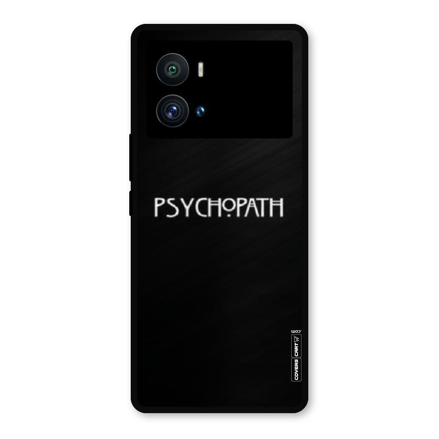 Psycopath Alert Metal Back Case for iQOO 9 Pro