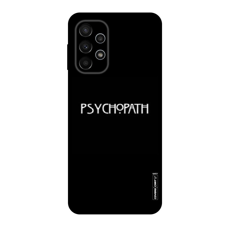 Psycopath Alert Original Polycarbonate Back Case for Galaxy A23