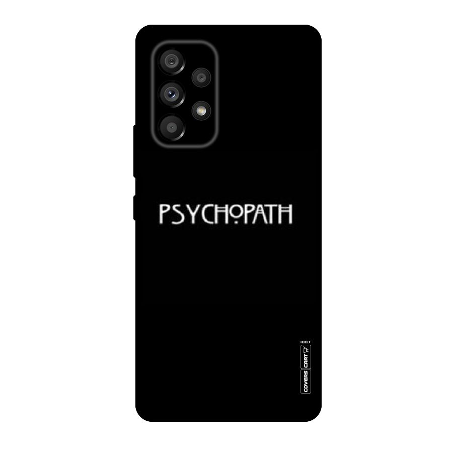 Psycopath Alert Original Polycarbonate Back Case for Galaxy A53 5G
