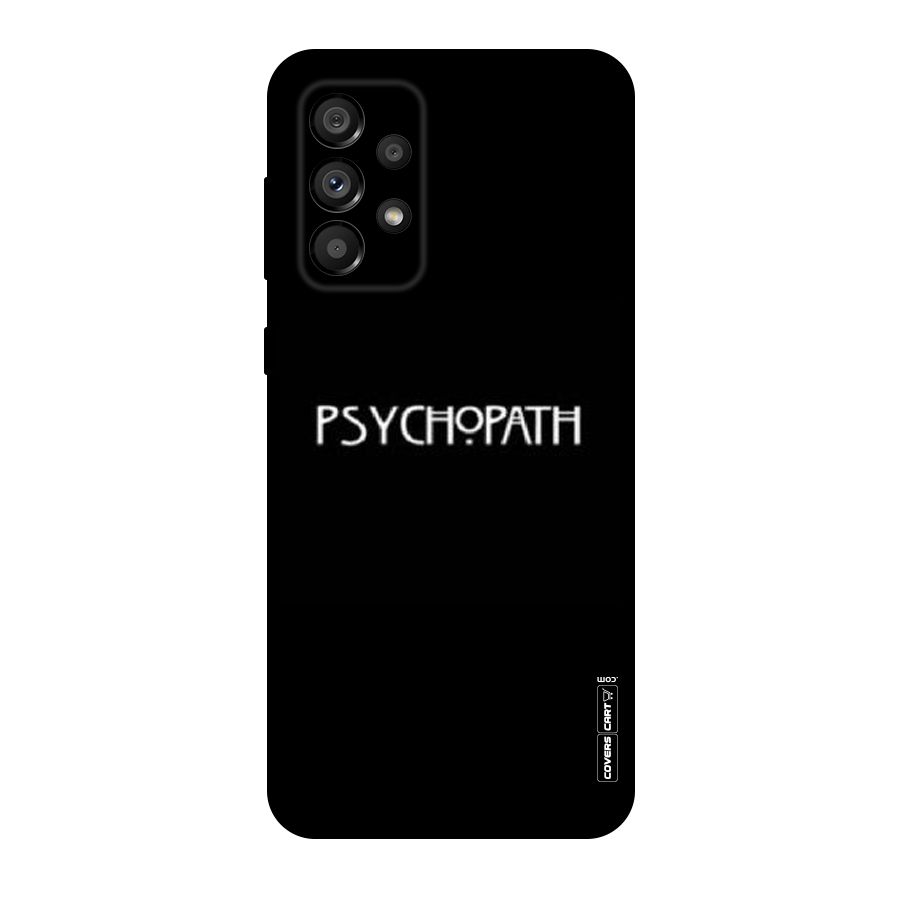 Psycopath Alert Original Polycarbonate Back Case for Galaxy A73 5G