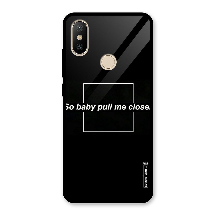 Pull Me Closer Glass Back Case for Redmi A2