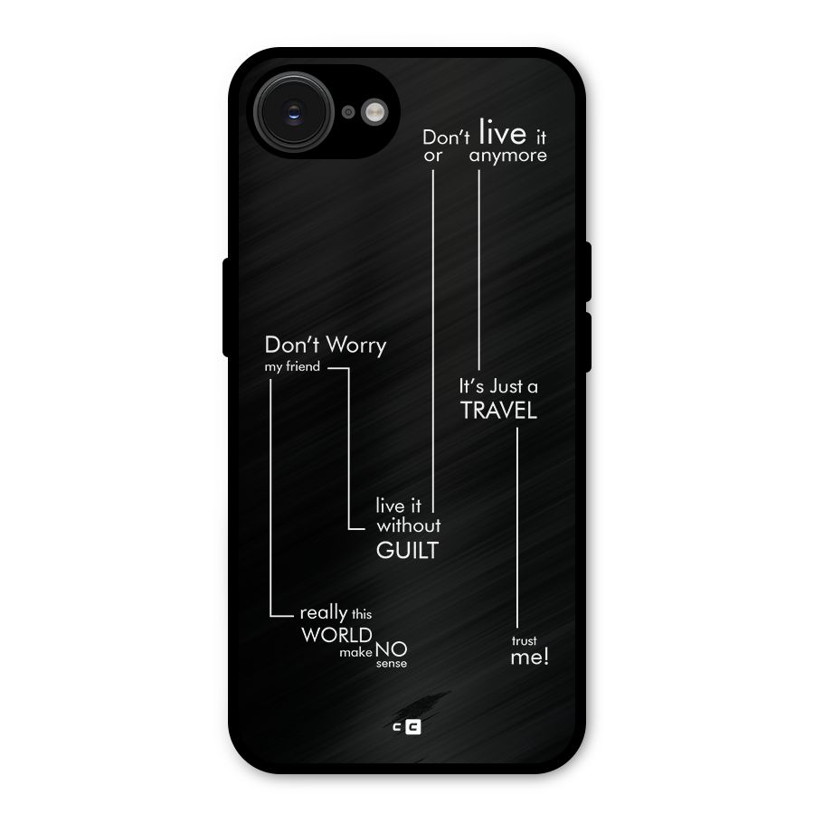 Quotes Of Life Metal Back Case for iPhone 16e