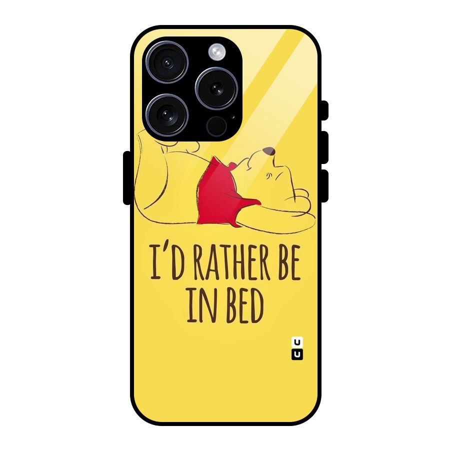 Rather Be In Bed Glass Back Case for iPhone 15 Pro