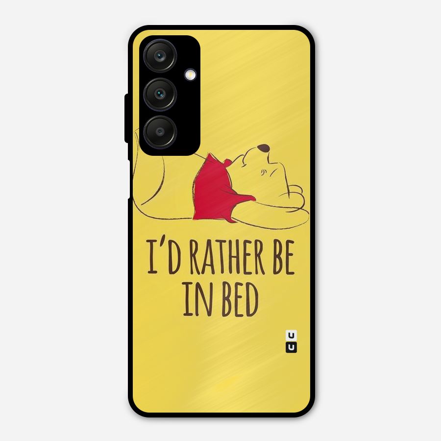 Rather Be In Bed Metal Back Case for Galaxy A25 5G