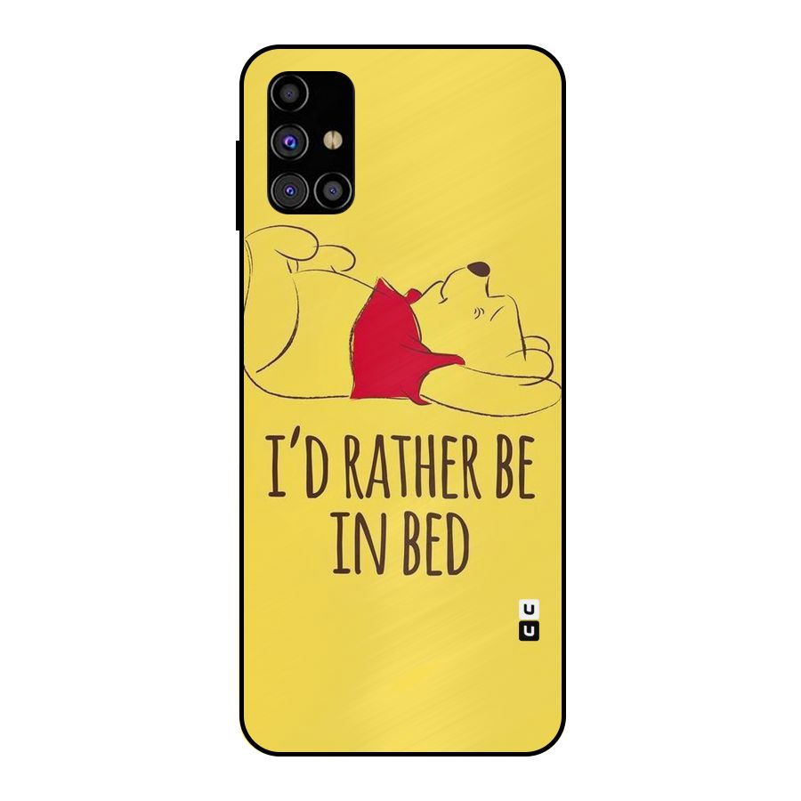 Rather Be In Bed Metal Back Case for Galaxy M31s