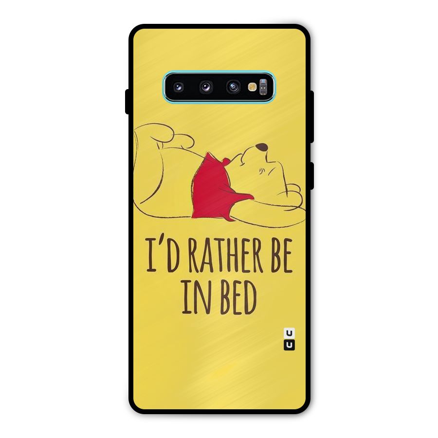 Rather Be In Bed Metal Back Case for Galaxy S10 Plus