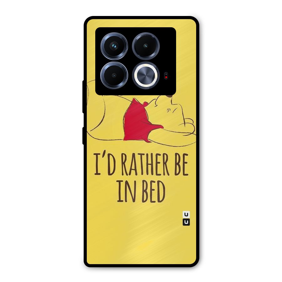 Rather Be In Bed Metal Back Case for Infinix Note 40 5G
