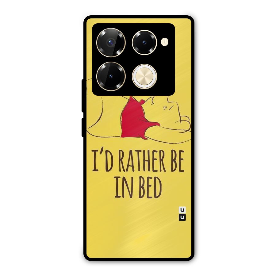 Rather Be In Bed Metal Back Case for Infinix Note 40 Pro