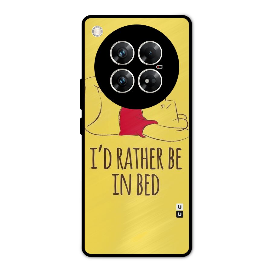 Rather Be In Bed Metal Back Case for Infinix Zero 40 5G