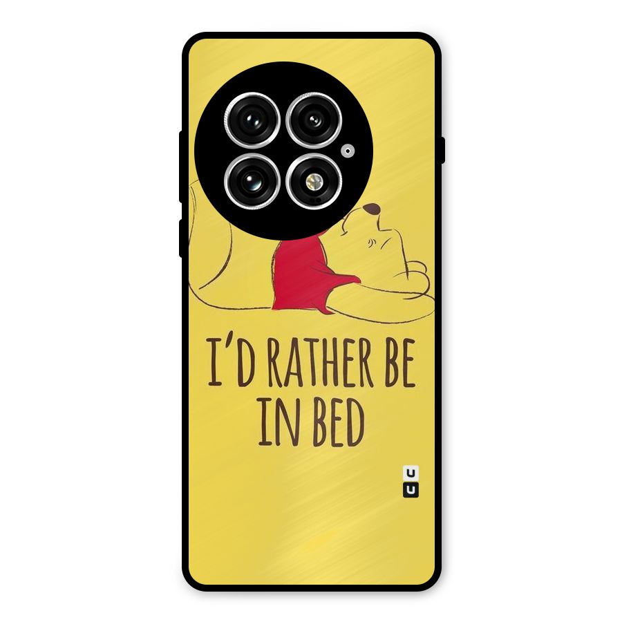 Rather Be In Bed Metal Back Case for OnePlus 13