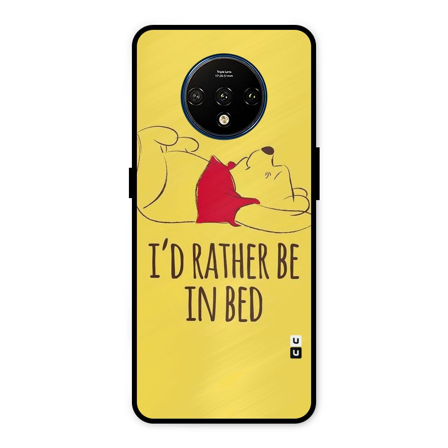 Rather Be In Bed Metal Back Case for OnePlus 7T