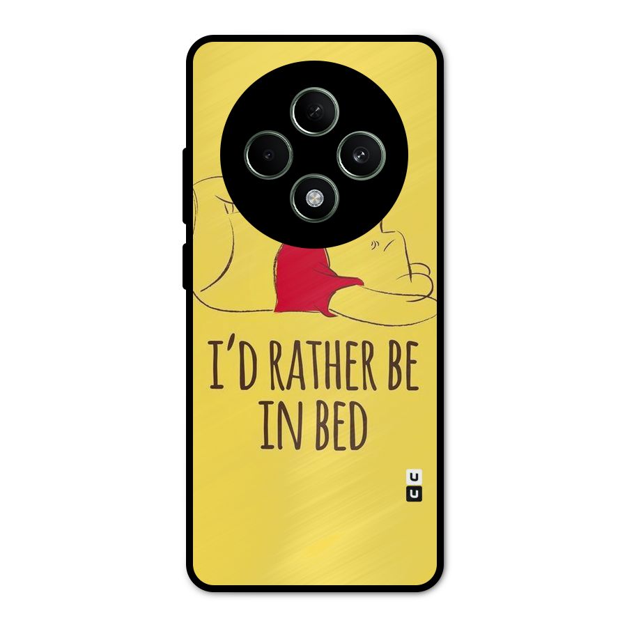 Rather Be In Bed Metal Back Case for Oppo F27