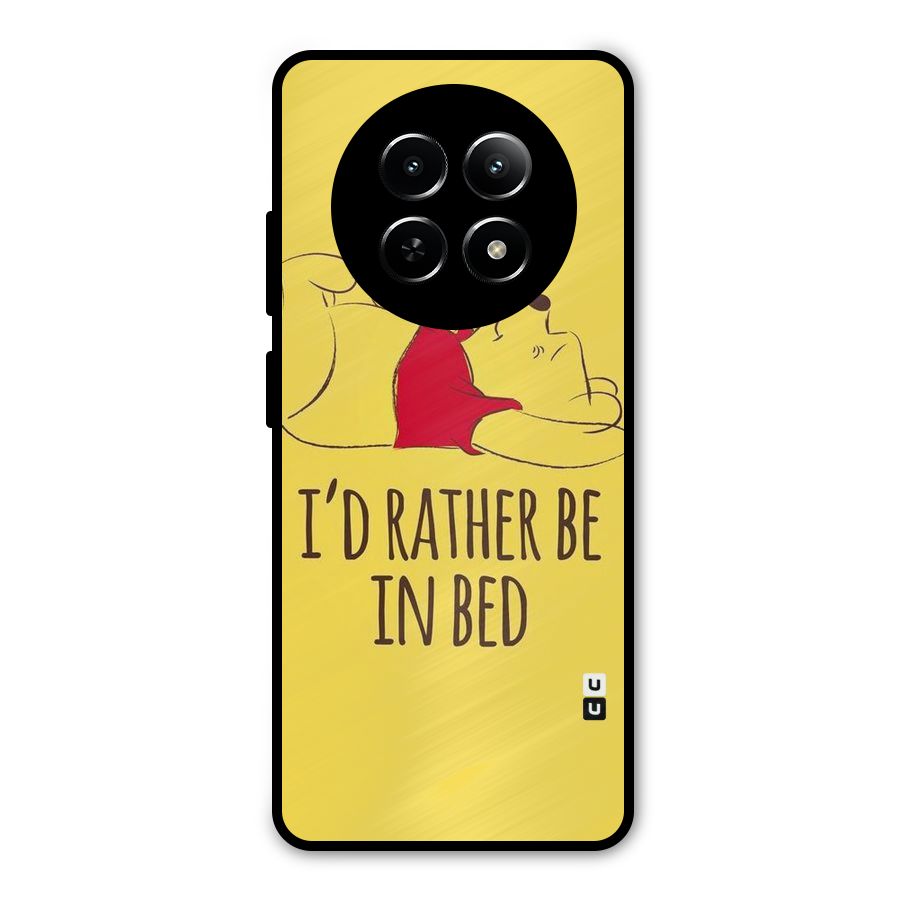 Rather Be In Bed Metal Back Case for Realme 12x 5G
