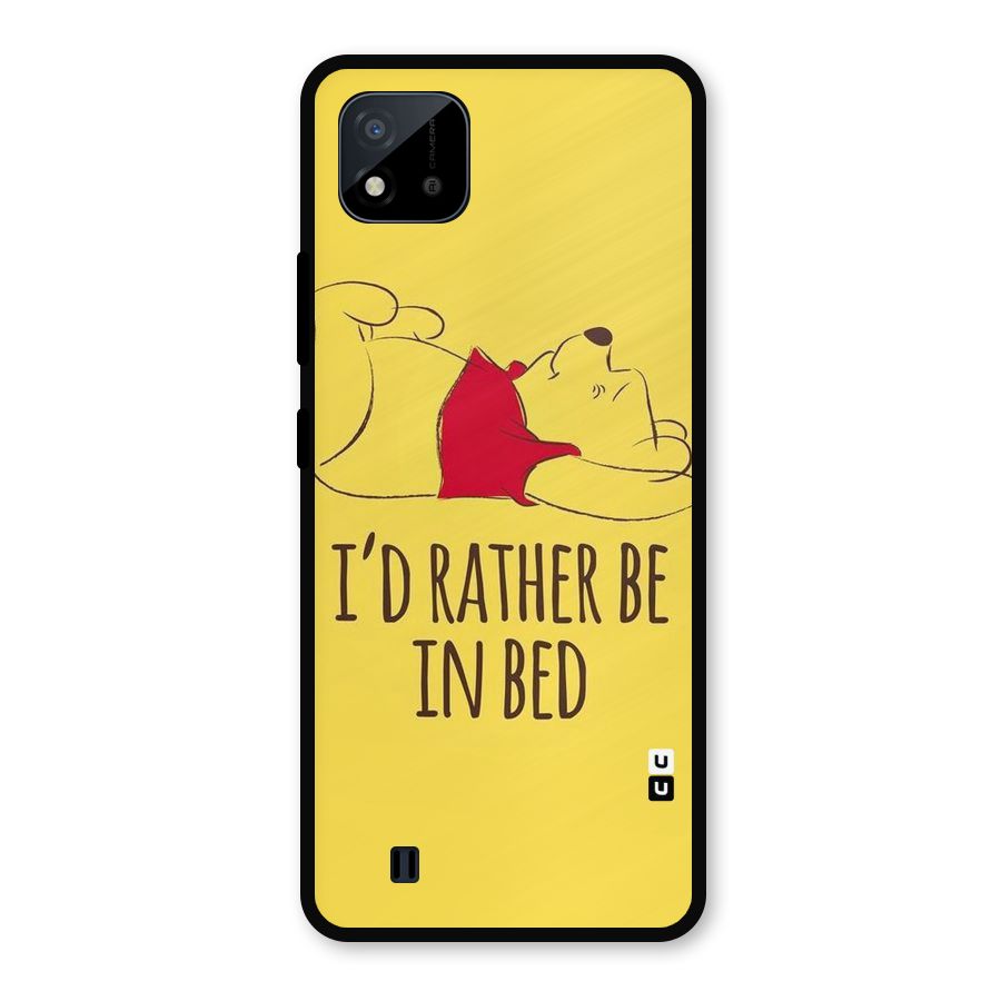 Rather Be In Bed Metal Back Case for Realme C11 2021