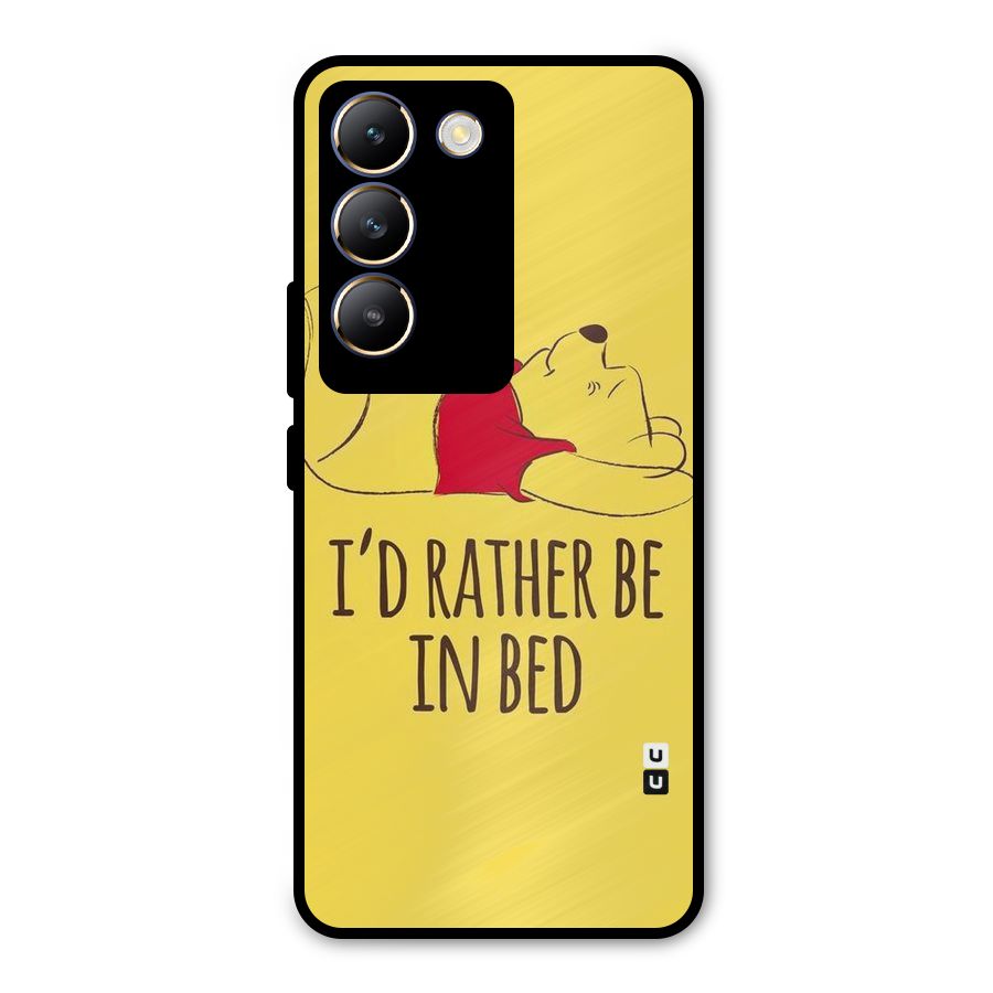 Rather Be In Bed Metal Back Case for Vivo T3 5G