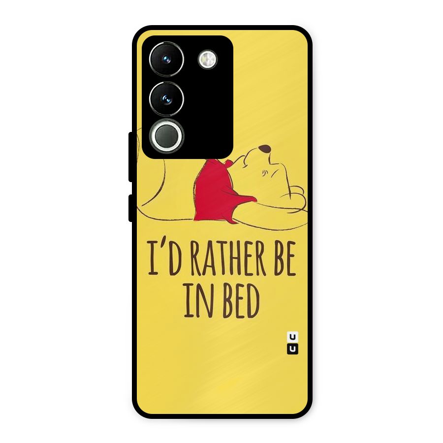 Rather Be In Bed Metal Back Case for Vivo Y200
