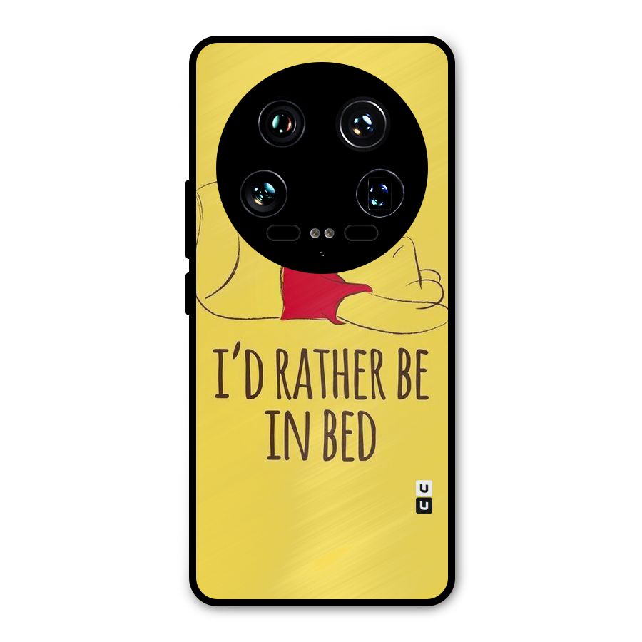 Rather Be In Bed Metal Back Case for Xiaomi 14 Ultra