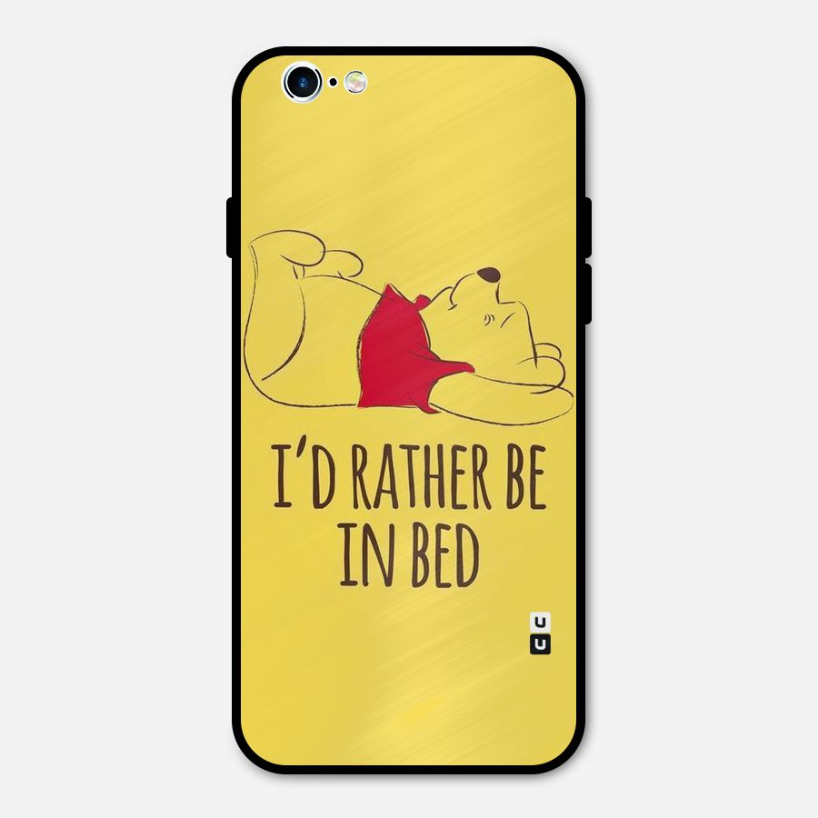 Rather Be In Bed Metal Back Case for iPhone 6 6s