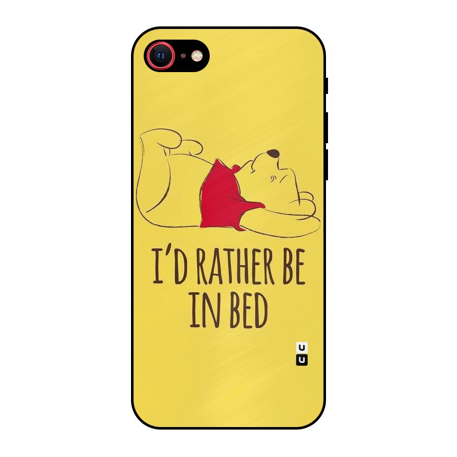 Rather Be In Bed Metal Back Case for iPhone 7