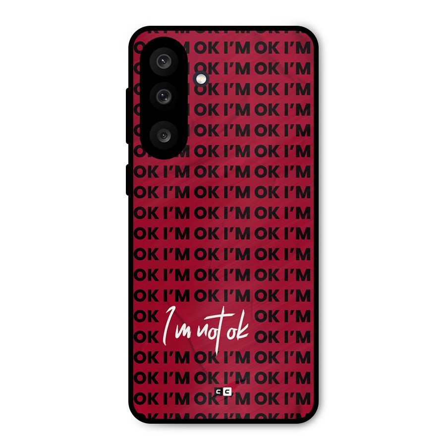 Really Not Ok Metal Back Case for Galaxy F56