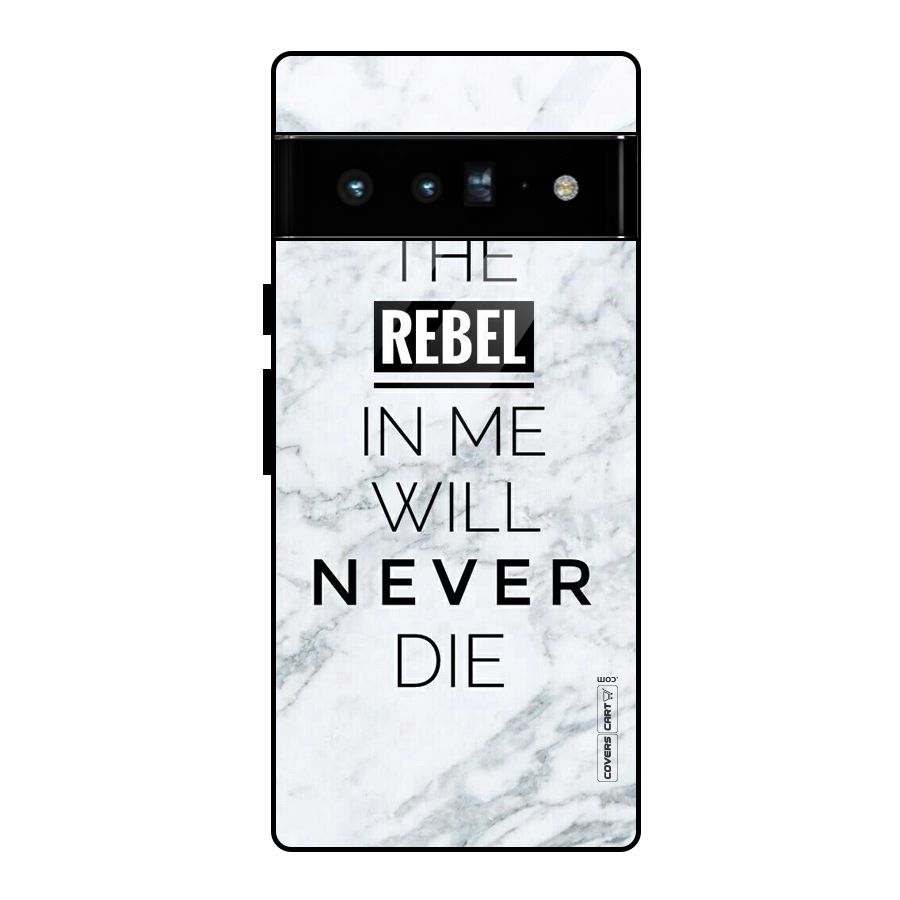 Rebel Will Not Die Glass Back Case for Google Pixel 6 Pro